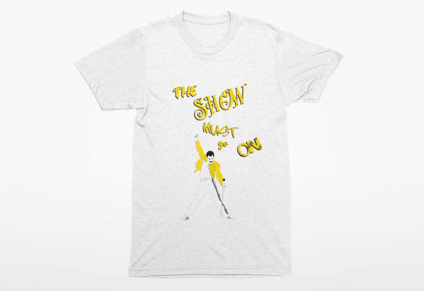 "The show must go on!" T-Shirt